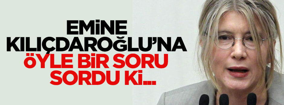 Emine Ülker Tarhan Kılıçdaoğlu'na öyle bir soru sordu ki..