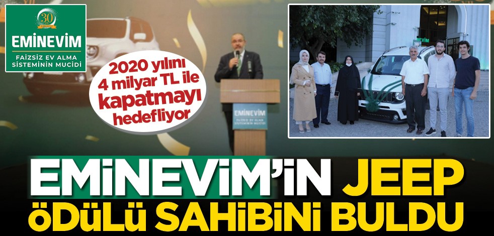 EMİNEVİM’in jeep ödülü sahibini buldu! 2020 yılını 4 milyar TL ile kapatmayı hedefliyor