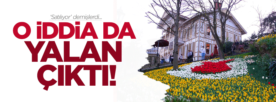 Uras'ın 'Emirgan Korusu satılıyor' iddiası yalan çıktı