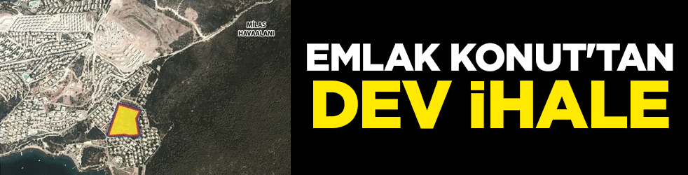 Emlak Konut'tan dev ihale