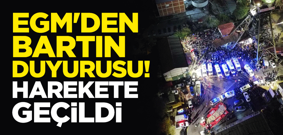 Emniyet Genel Müdürlüğünden Bartın duyurusu! Harekete geçildi