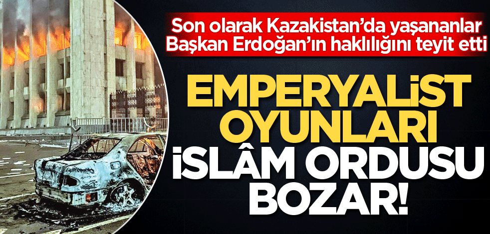 Emperyalist oyunları islâm ordusu bozar
