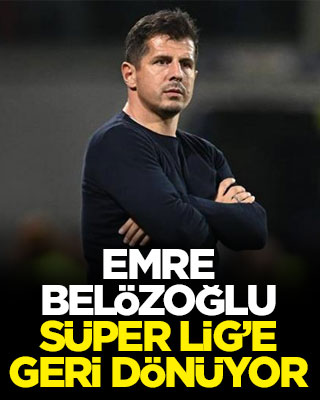 Emre Belözoğlu Süper Lig’e geri dönüyor