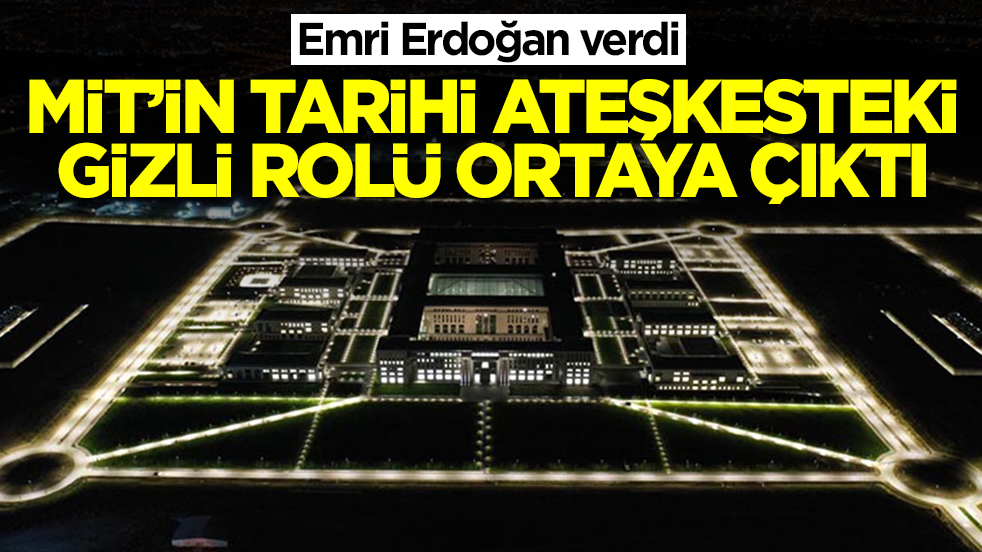 Emri Erdoğan verdi: MİT'in tariihi ateşkesteki gizli rolü ortaya çıktı