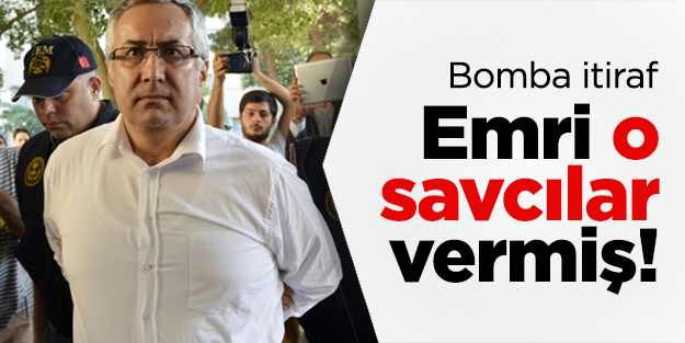 Emri o savcılar vermiş!