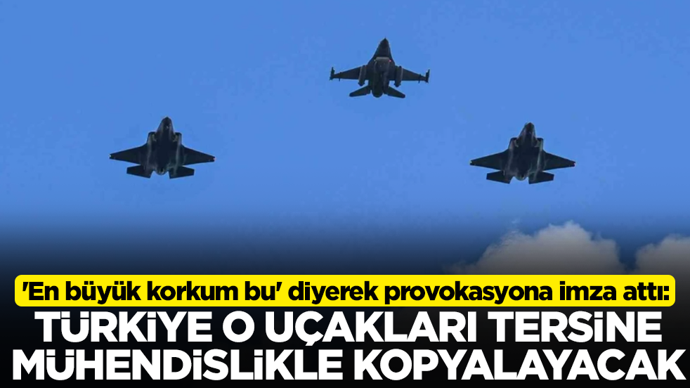 'En büyük korkum bu' dedi ve açıkladı: Türkiye o savaş uçaklarını tersine mühendislikle kopyalayacak