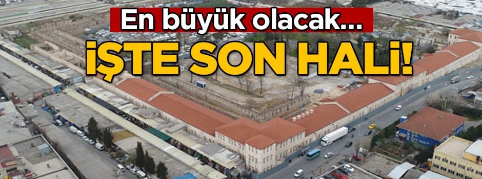 En büyük olacak… İşte son hali!