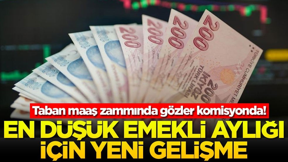 En düşük emekli aylığı için yeni gelişme! Taban maaş zammında gözler komisyonda
