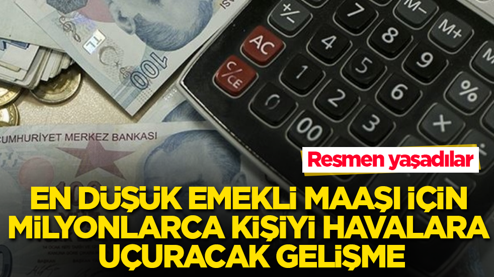 En düşük emekli maaşı için milyonlarca kişiyi havalara uçuracak gelişme! Resmen yaşadılar