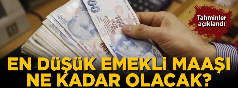 En düşük emekli maaşı ne kadar olacak? Tahminler açıklandı