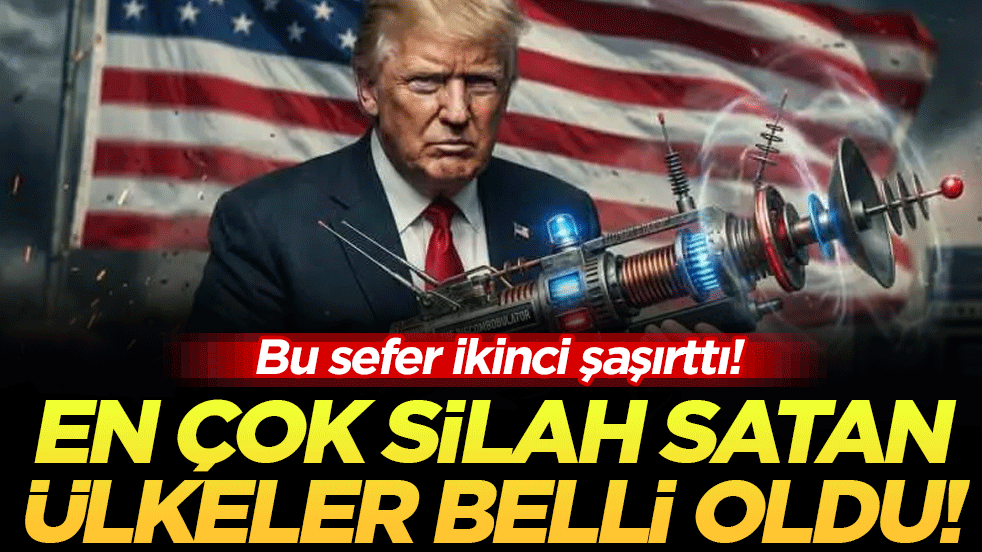 En fazla silah satan ülkeler belli oldu! Bu sefer ikinci şaşırttı!
