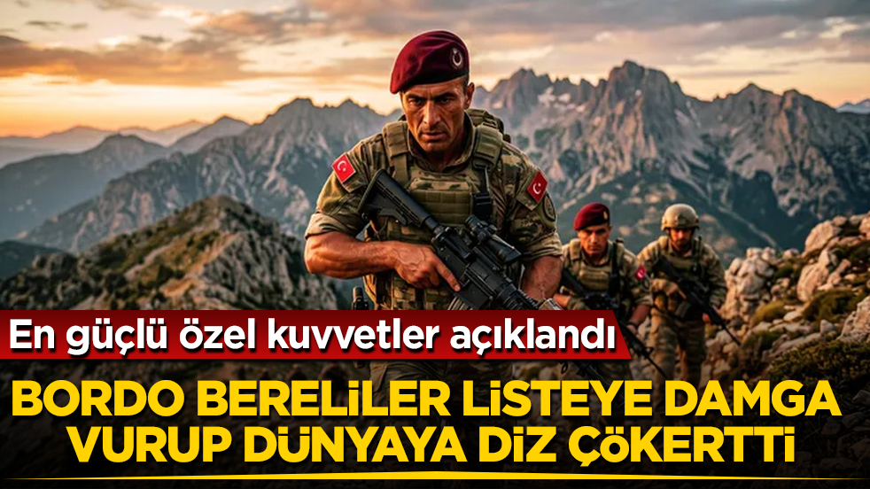 En güçlü özel kuvvetler açıklandı! Bordo Bereliler listeye damga vurup dünyaya diz çökertti