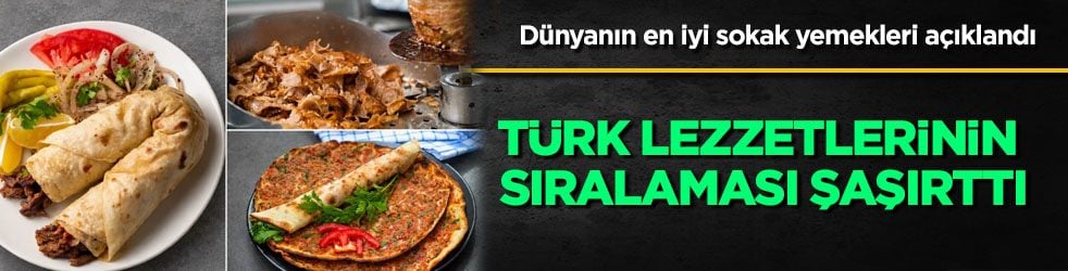 En iyi sokak yemekleri: Mersin'in hızlı yenen yemeği tercih edildi! Türkiye'nin sıralaması şaşırttı