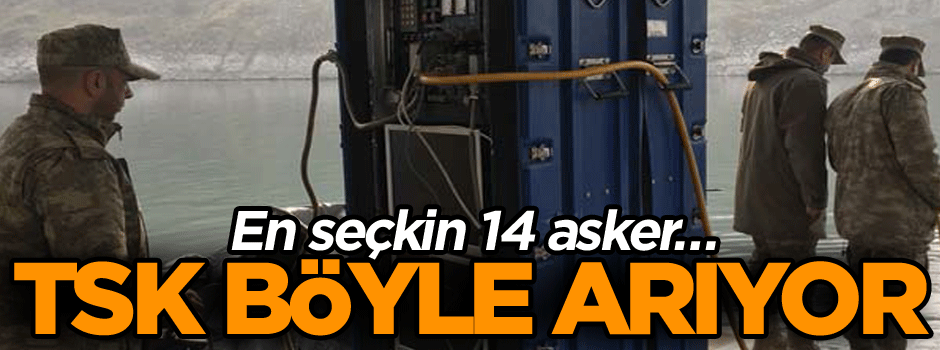 En seçkin 14 asker… TSK böyle arıyor