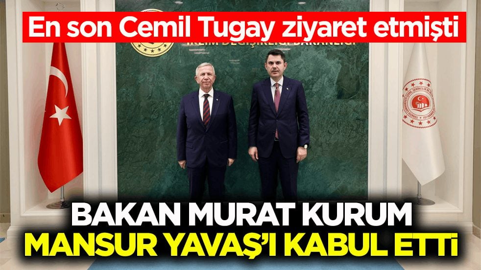 En son Cemil Tugay ziyaret etmişti! Bakan Murat Kurum, Mansur Yavaş’ı kabul etti