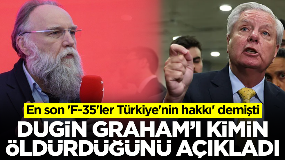 En son 'F-35'ler Türkiye'nin hakkı' demişti: Alexander Dugin, Graham'ı kimin öldürdüğünü açıkladı