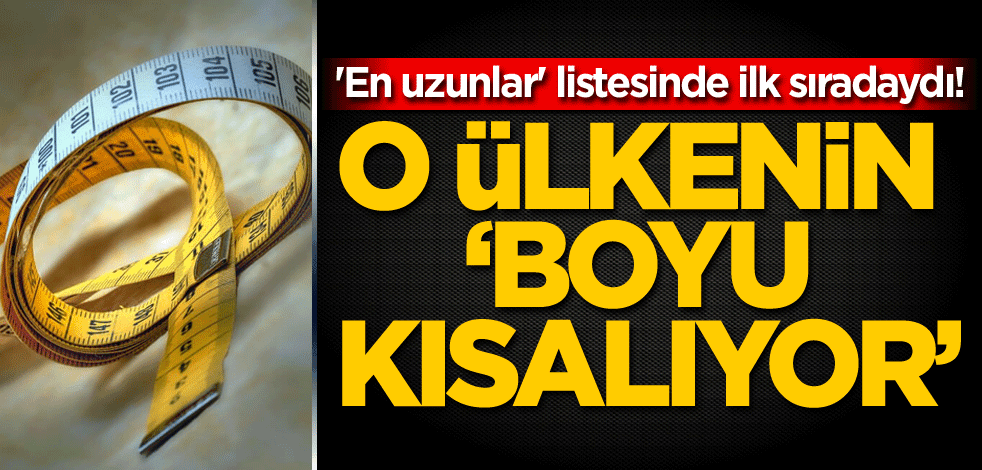 'En uzunlar' listesinde ilk sıradaydı! O ülkenin 'boyu kısalıyor'