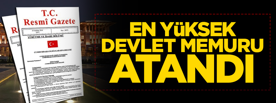 En yüksek devlet memuru olarak Metin Kıratlı atandı!