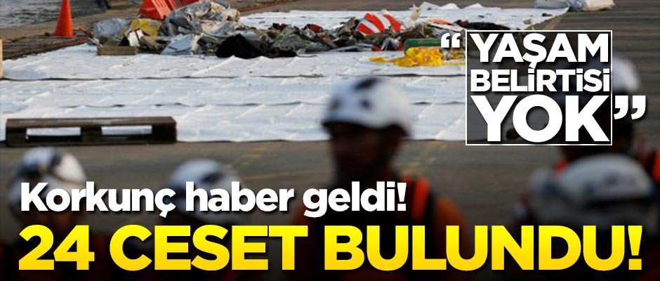 Endonezya'da 24 cansız beden bulundu!