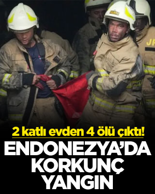Endonezya’da korkunç yangın! 2 katlı evden 4 ölü çıktı