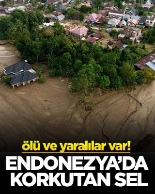 Endonezya’da korkutan sel! Ölü ve yaralılar var