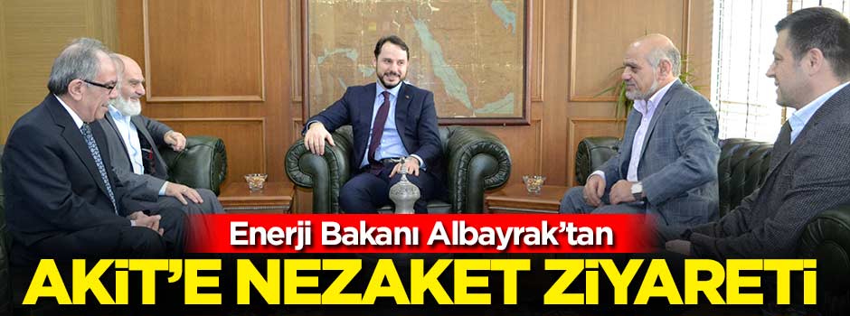 Enerji Bakanı Albayrak'tan Akit'e nezaket ziyareti