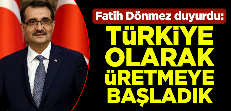 Enerji ve Tabii Kaynaklar Bakanı Fatih Dönmez: Türkiye olarak kendi lityumumuzu üretmeye başladık