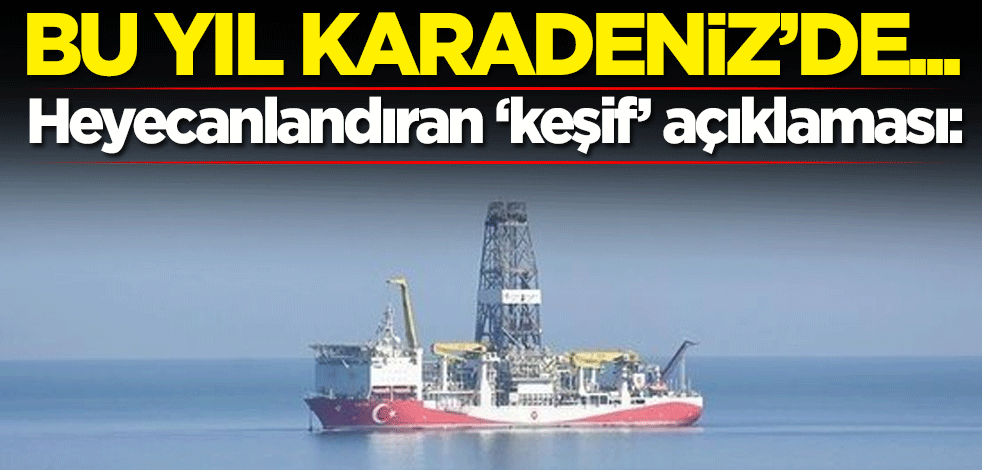Enerji ve Tabii Kaynaklar Bakanı Fatih Dönmez'den heyecanlandıran "keşif" açıklaması: Bu yıl Karadeniz'de...