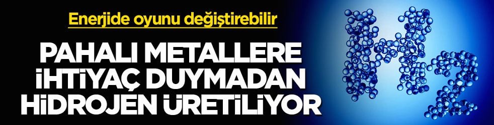 Enerjide oyunu değiştirebilir! Pahalı metallere ihtiyaç duymadan hidrojen üretiliyor