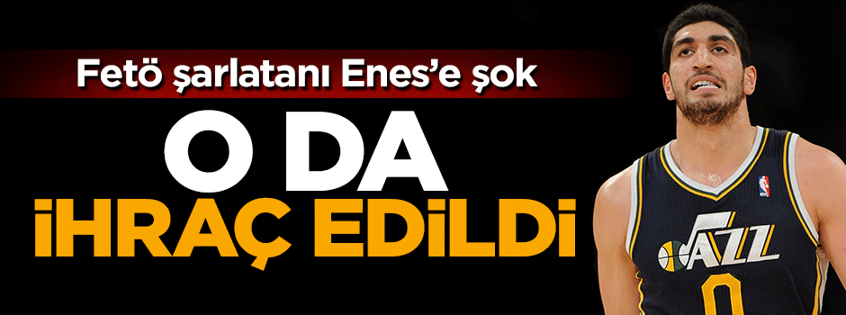 FETÖ şarlatanı Enes Kanter'in babası Mehmet Kanter ihraç edildi