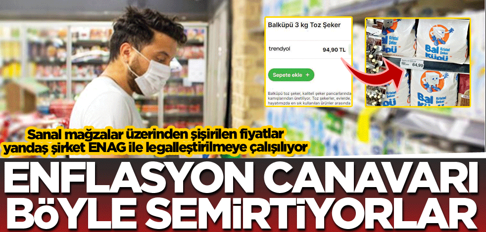 Enflasyon canavarını böyle semirtiyorlar