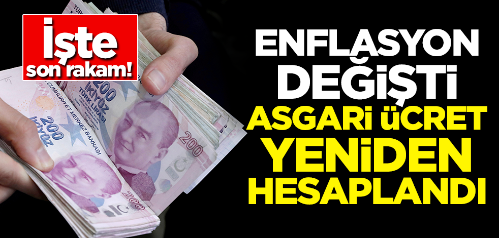 Enflasyon değişti, Asgari ücret yeniden hesaplandı! İşte son rakam