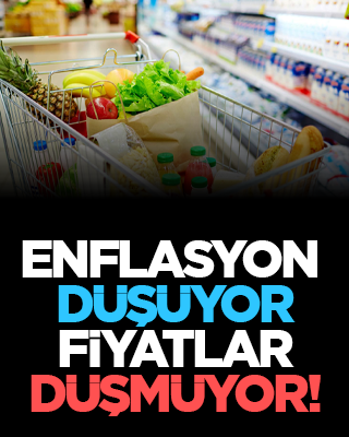 Enflasyon düşüyor, fiyatlar düşmüyor!