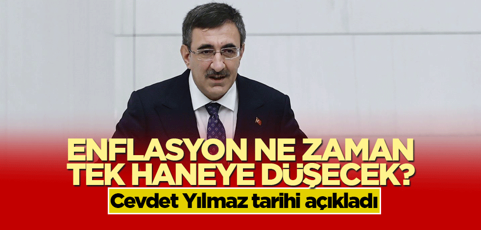 Enflasyon ne zaman tek haneye düşecek? Cevdet Yılmaz tarihi açıkladı