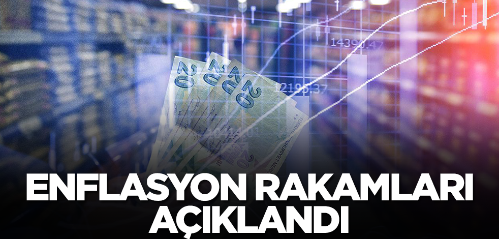 Enflasyon rakamları açıklandı!