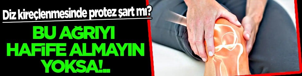 Engelleyemeyebilirsiniz aman dikkat: Diz ağrısını hafife almayın! Diz kireçlenmesinde protez şart mı?