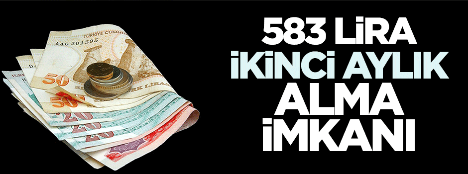 Engelli ve muhtaçlara 583 TL ikinci aylık alma imkanı