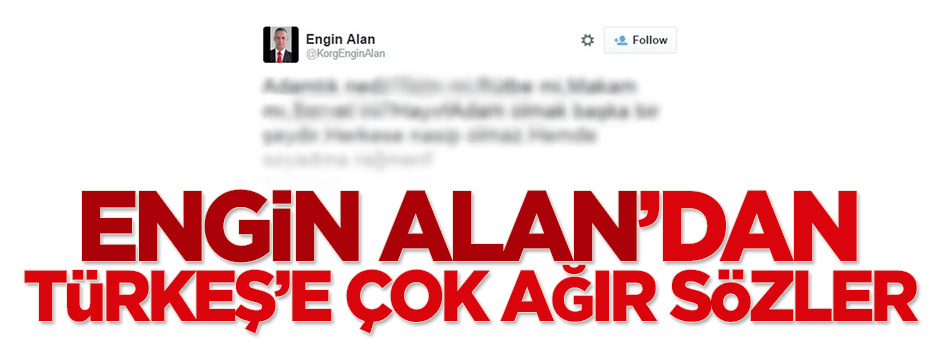 Engin Alan'dan Türkeş'e çok ağır sözler