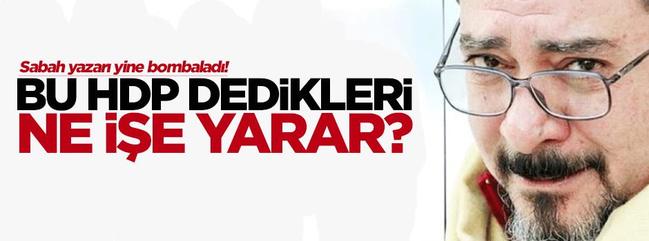 Engin Ardıç, HDP'ye fena salladı