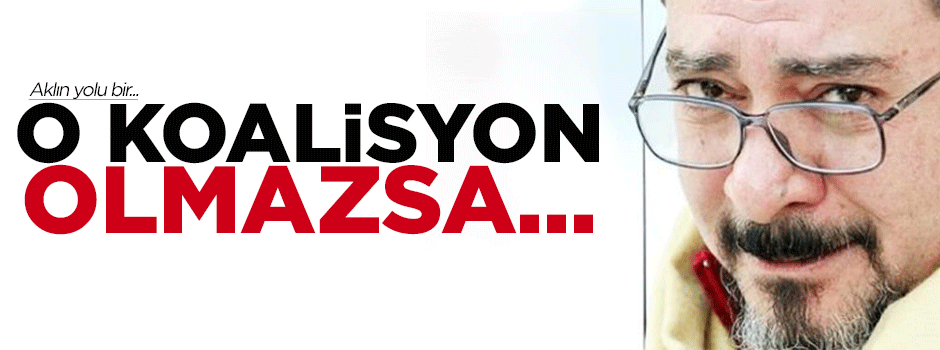 Engin Ardıç, o koalisyonu işaret etti