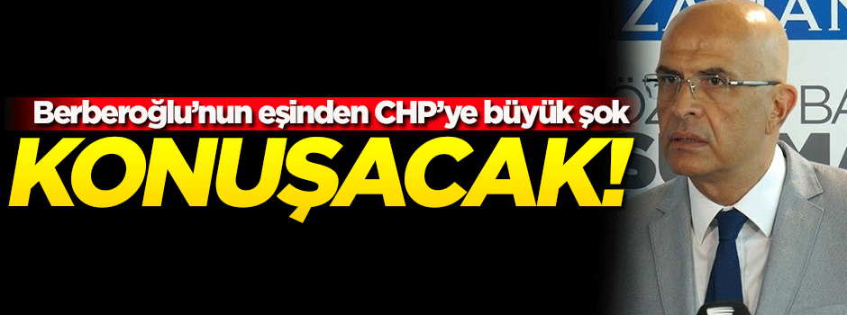 Enis Berberoğlu'nun eşinden CHP'ye büyük şok! Konuşacak...