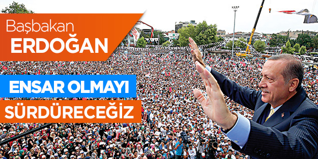 Ensar olmayı sürdüreceğiz