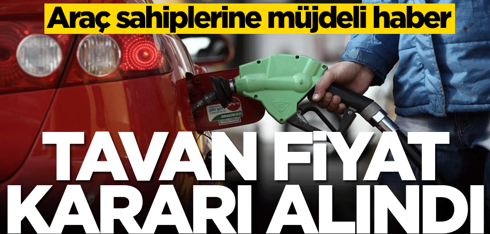 EPDK'dan flaş açıklama: Akaryakıtta tavan fiyat kararı alındı