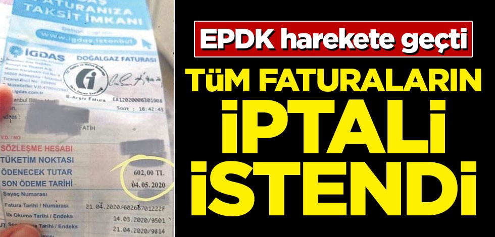 EPDK'dan İGDAŞ'a yazı! Tüm faturaların iptali istendi