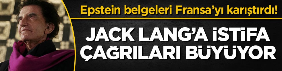 Epstein belgeleri Fransa’yı karıştırdı! Jack Lang’a istifa çağrıları büyüyor