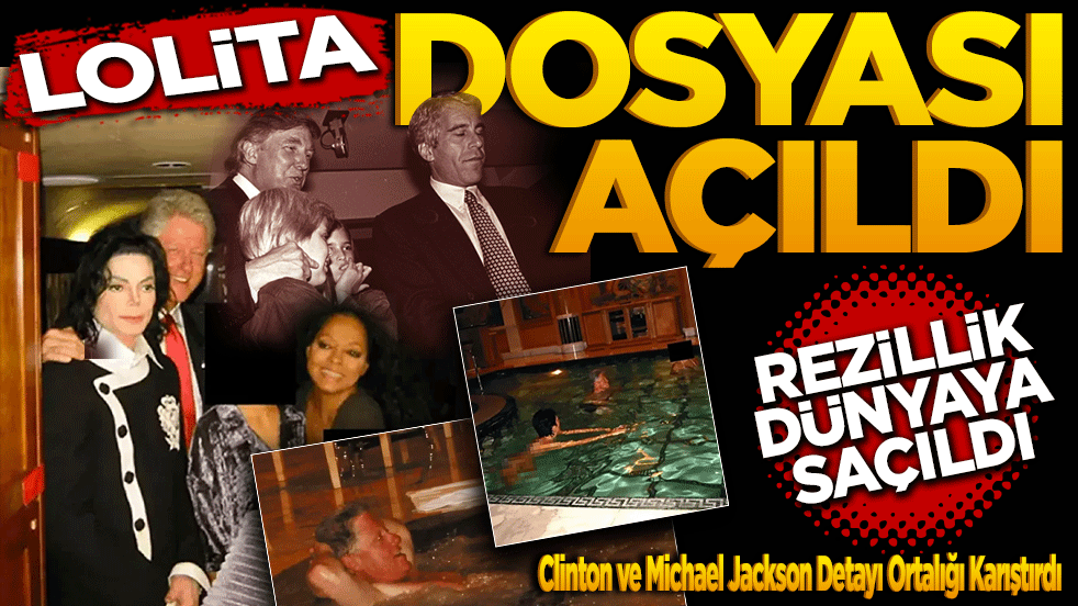Epstein Dosyaları Açıldı! Rezillik dünyaya saçıldı… Clinton ve Michael Jackson detayı ortalığı karıştırdı