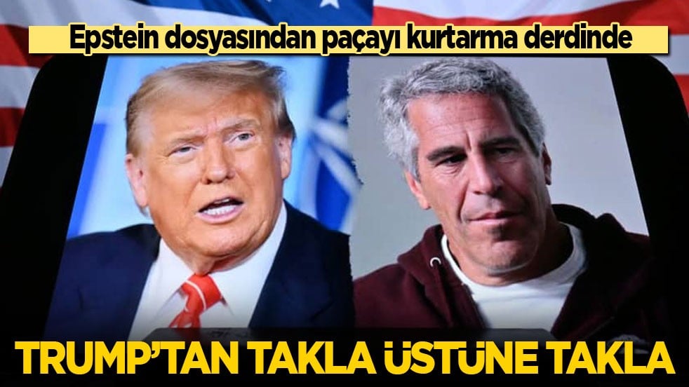 Epstein dosyasından paçayı kurtarma derdinde! Trump'tan takla üstüne takla