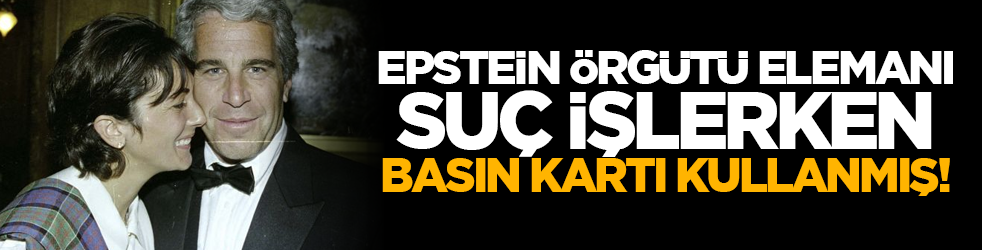 Epstein Örgütü suç işlerken basın kartı kullanmış!