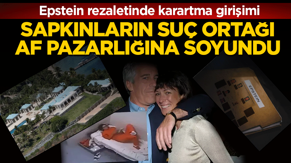 Epstein rezaletinde karartma girişimi: Sapkınların suç ortağı af pazarlığına soyundu!