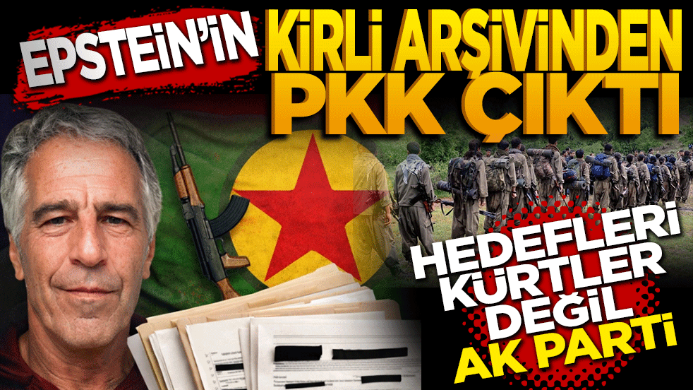 Epstein'in kirli arşivinden PKK çıktı: Hedefleri Kürtler değil AK Parti!